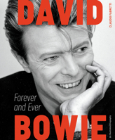 David Bowie: Forever and Ever: An Illustrated Biography 0764371037 Book Cover