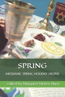 Messianic Spring Holiday Helper 1468107917 Book Cover