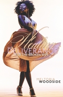 Healing & Deliverance "For the Broken Wife" 1986107507 Book Cover