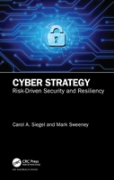 Cyber Strategy: Risk-Driven Security and Resiliency 0367339455 Book Cover