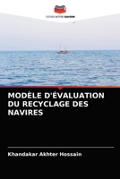 MODÈLE D'ÉVALUATION DU RECYCLAGE DES NAVIRES 6203217352 Book Cover