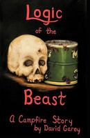 Logic of the Beast: A Campfire Story 1426923864 Book Cover