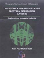 Large-Angle Convergent-Beam Electron Diffraction Applications to Crystal Defects 2901483054 Book Cover