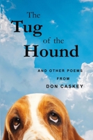 The Tug of the Hound: and Other Poems B0FR3H5VL2 Book Cover