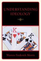 Understanding Ideology 0761849203 Book Cover