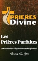 Les Prières Parfaites: Le Chemin vers l'Épanouissement Spirituel (French Edition) 1964993113 Book Cover