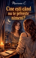 cine esti cand nu te priveste nimeni (Romanian Edition) B0GJYRZFZC Book Cover