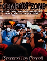 COMFORT ZONE: Blacks Living Comfortably Miserable In Our Comfort Zone Of Things B08GLSY8KD Book Cover