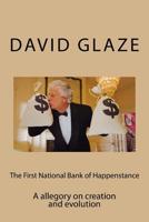 The First National Bank of Happenstance: A story about Chance 1475052448 Book Cover