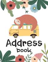 Address Book For Kids: Organizer Journal and Notebook - For Record Contact, Address, Mobile, Social, Birthday - Cute Sloth Notebook 1096355043 Book Cover