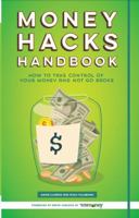 Money Hacks Handbook: How to Take Control of Your Money and Not Go Broke 1633531171 Book Cover