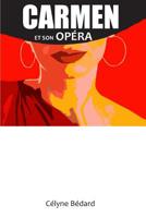 Carmen et son op?ra 1724073303 Book Cover