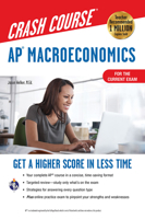 AP® Macroeconomics Crash Course, For the New 2020 Exam, Book + Online 0738612596 Book Cover