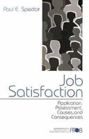 Job Satisfaction: Application, Assessment, Causes, and Consequences (Advanced Topics in Organizational Behavior) 0761989234 Book Cover