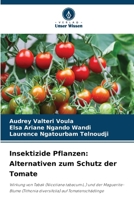 Insektizide Pflanzen: Alternativen zum Schutz der Tomate (German Edition) 6209518583 Book Cover
