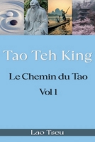 Tao Teh King: Le Chemin du Tao (French Edition) B0DPLPPB5H Book Cover