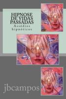 Hipnose de Vidas Passadas: Assédios hipnóticos 1530398967 Book Cover
