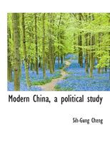 Modern China: A Political Study (Classic Reprint) 0548747210 Book Cover