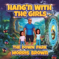 Hang'n with the Girls: The Down Park - Book 2 B0CH2GWW3Z Book Cover