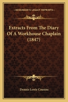 Extracts From The Diary Of A Workhouse Chaplain 1164641727 Book Cover