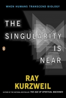 The Singularity Is Near 0670033847 Book Cover