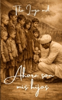 Ahora son mis hijos (Spanish Edition) B0H1K8N56X Book Cover