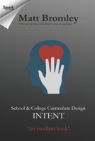 School & College Curriculum Design 1: Intent B07Y4HY4TZ Book Cover