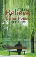 What to Believe and Other Poems 1037113586 Book Cover