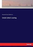 Uncle Lisha's Outing 0548474311 Book Cover