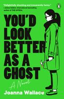 You'd Look Better as a Ghost 0143136178 Book Cover