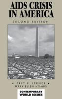 AIDS Crisis in America, Second Edition: A Reference Handbook 1576070700 Book Cover