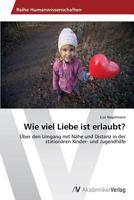 Wie Viel Liebe Ist Erlaubt? 3639641558 Book Cover