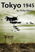 #Tokyo45: The Final Days of World War II 1497311659 Book Cover