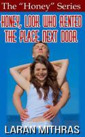 Honey, Look Who Rented the Place Next Door 1517663989 Book Cover