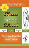 Know Your Worth: Rise Above Emotions Harness Your Power 1545643563 Book Cover