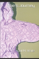 Mae's Journey 1791686516 Book Cover