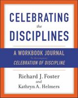 Celebrating the Disciplines: A Journal Workbook to Accompany ``Celebration of Discipline'' 0060698675 Book Cover