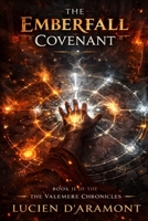 The Emberfall Covenant: Book II of the Valemere Chronicles B0GTZT3PVC Book Cover