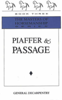 Piaffer & Passage (The Masters of Horsemanship Series, Bk. 3) 0939481510 Book Cover