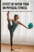 Effect of Hatha yoga on physical fitness 180545787X Book Cover