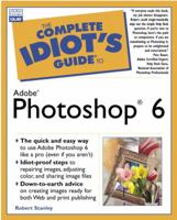 The Complete Idiot's Guide to Adobe(R) Photoshop(R) 6 0789724243 Book Cover