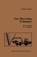 Tree Harvesting Techniques 9024729947 Book Cover