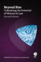 Beyond Bias, Second Edition: Unleashing the Potential of Women in Law 1837231370 Book Cover
