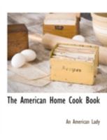 The American Home Cook Book 101765381X Book Cover