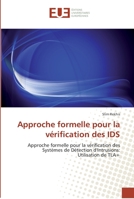 Approche Formelle Pour La Va(c)Rification Des Ids 6131547890 Book Cover