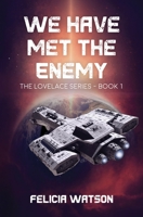 We Have Met the Enemy 1941072372 Book Cover