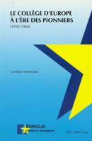 Le Collège d'Europe À l'Ère Des Pionniers: (1950-1960) 9052019061 Book Cover