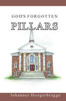 God's Forgotten Pillars 1945423153 Book Cover