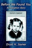 Before We Found You-An Adoption Story 142594681X Book Cover