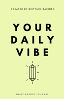 Your Daily Vibe Journal 1087888271 Book Cover